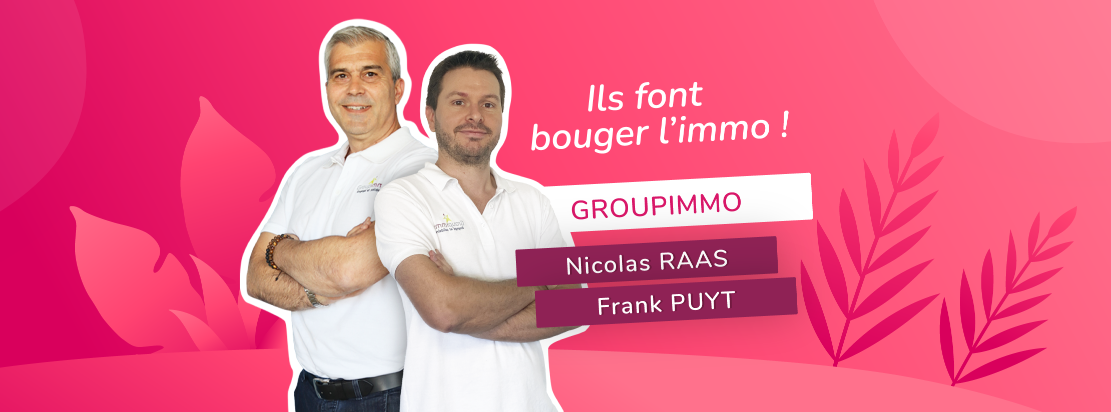 Interview de Nicolas Raas & Frank Puyt – Groupimmo